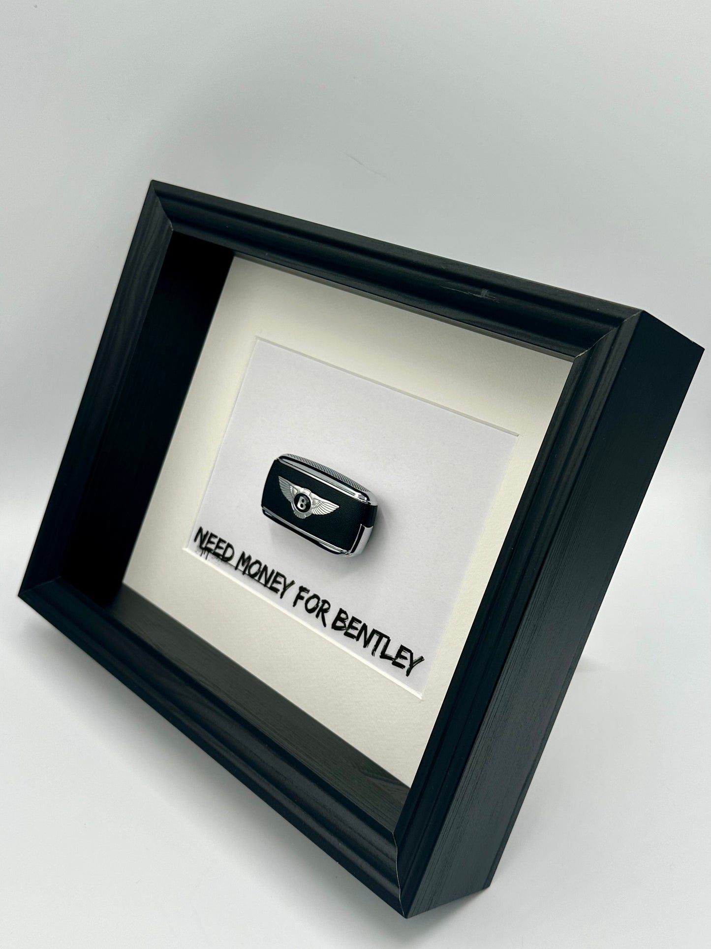 NEED MONEY FOR BENTLEY