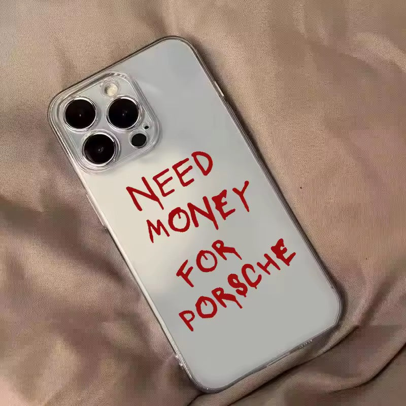 IPHONE CASE NEED MONEY FOR PORSCHE